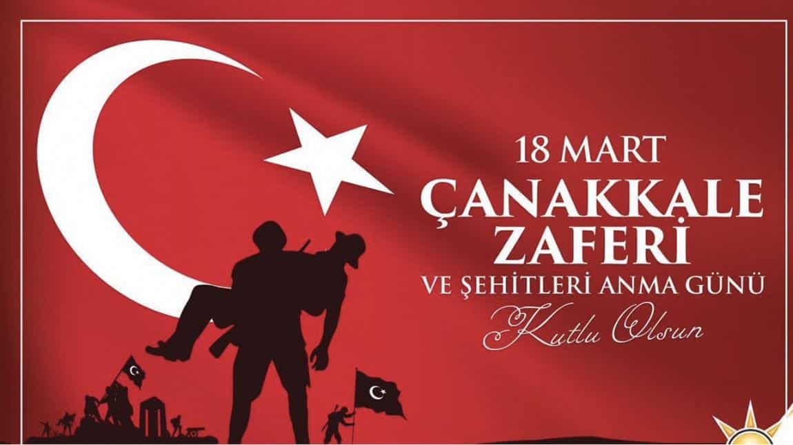 18 Mart Şehitleri Anma Günü ve Çanakkale Zaferi'nin 107. Yıl Dönümü